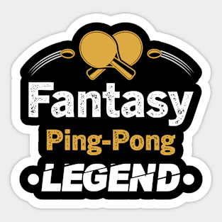 Fantasy Ping Pong Legend Funny Favorite Sporting player Sticker